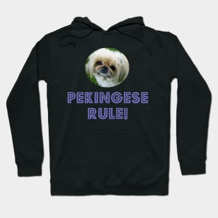 Pekingese Rule! Hoodie